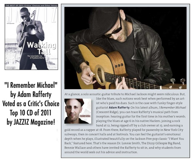 JAZZIZ Magazine Top 10 CD's of 2011 Critics Choice  - "I REMEMBER MICHAEL - A Michael Jackson Solo Guitar Tribute" by Adam Rafferty 